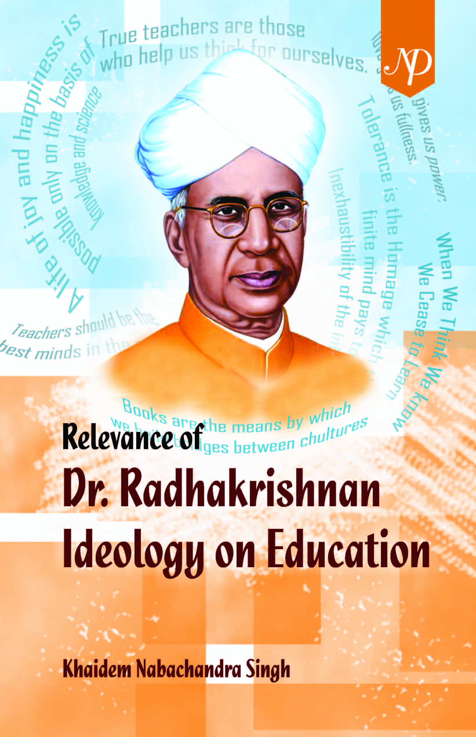 Relevance of Dr. Radhakrishnan Ideology on Education Cover.jpg